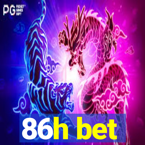 86h bet